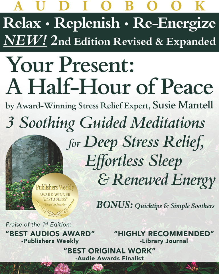 Your Present: A Half-Hour of Peace, 2nd Edition Revised and Expanded