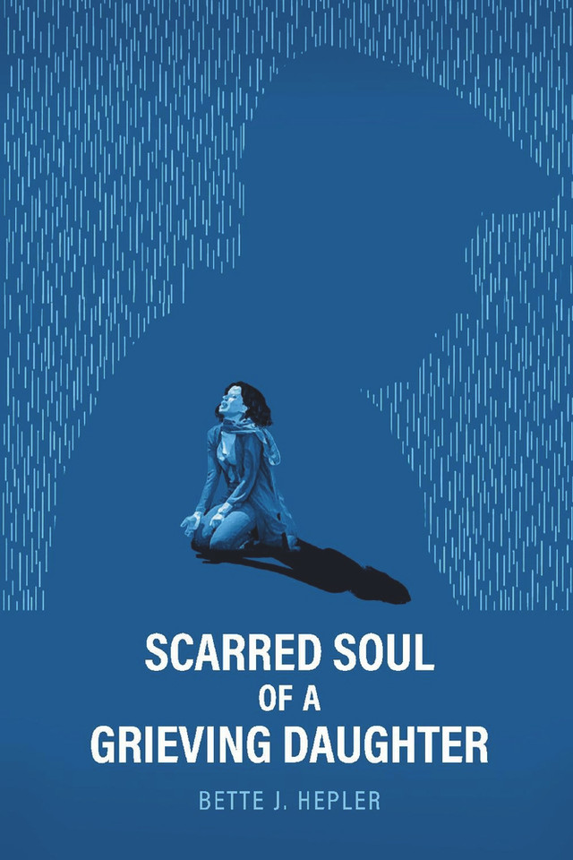 Scarred Soul of a Grieving Daughter