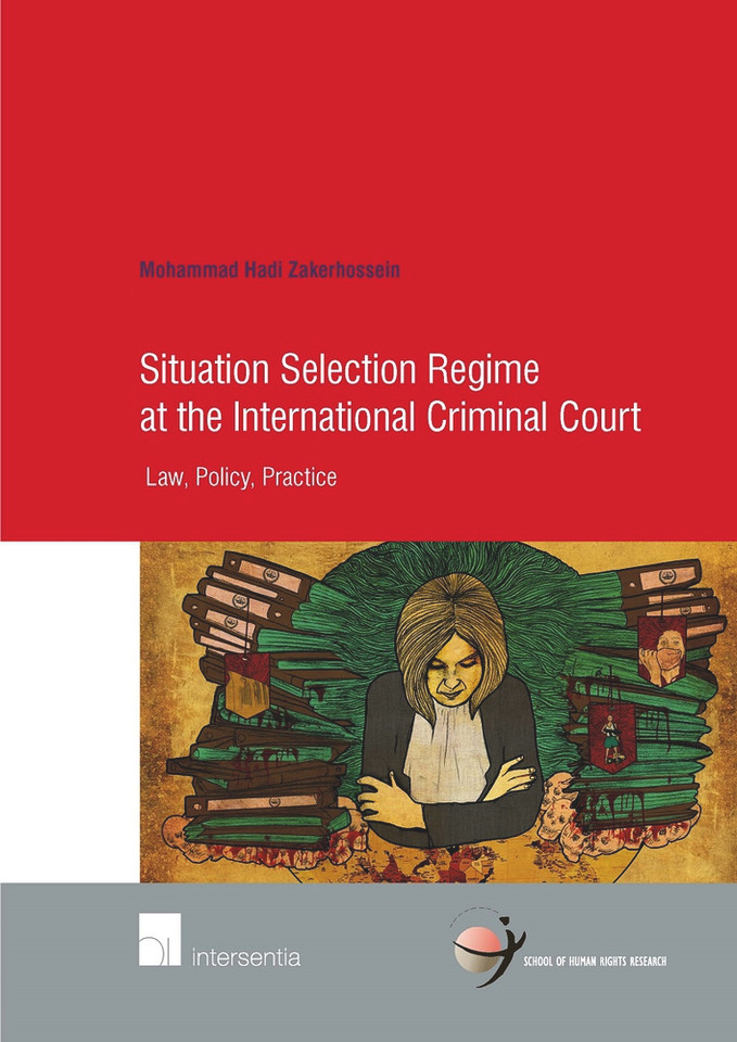 Situation Selection Regime at the International Criminal Court Situation Selection Regime at the International Criminal Court