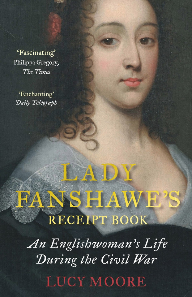Lady Fanshawe's Receipt Book Lady Fanshawe's Receipt Book