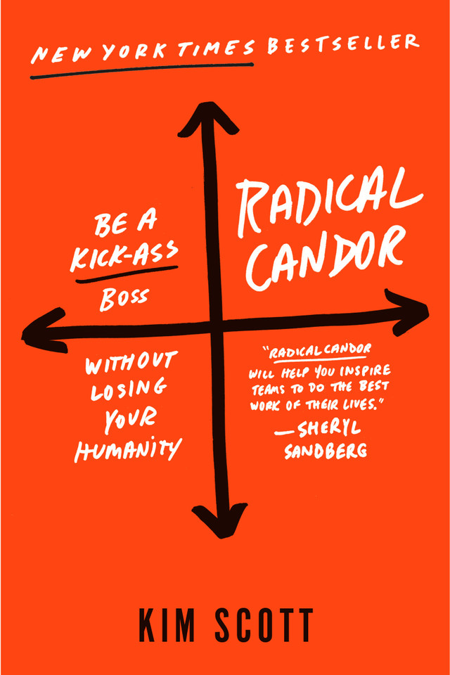 Radical Candor: Fully Revised & Updated Edition