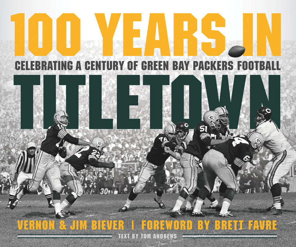 100 Years in Titletown 100 Years in Titletown