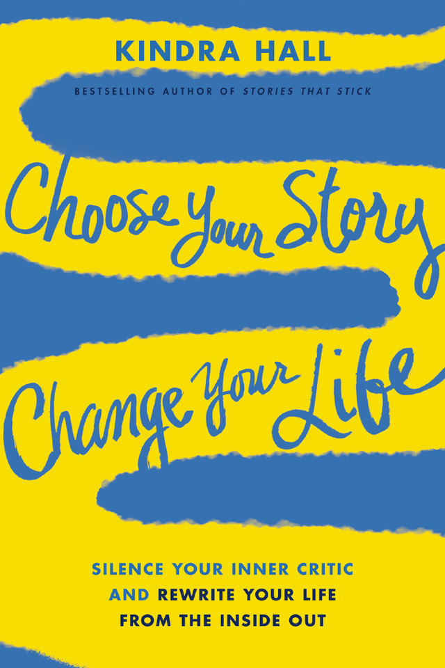 Choose Your Story, Change Your Life Choose Your Story, Change Your Life
