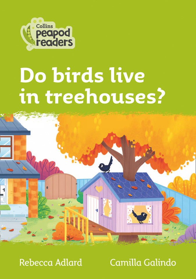 Do Birds Live in Treehouses?
