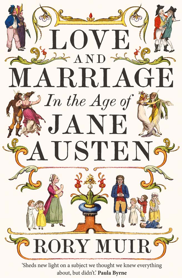 Love and Marriage in the Age of Jane Austen Love and Marriage in the Age of Jane Austen