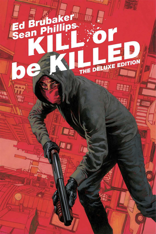 Kill or Be Killed Deluxe Edition Kill or Be Killed Deluxe Edition