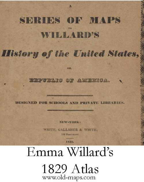 Introduction to Emma Willard's 1829 Atlas - 1829 Emma Willard - USA Atlases