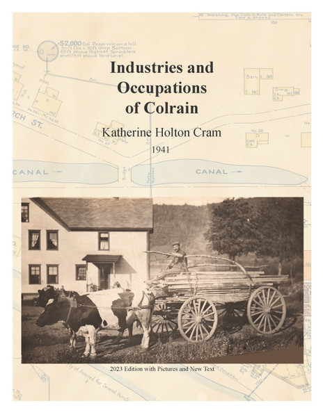Industries and Occupations of Colrain, Massachusetts by Katherine Holton Cram - 64 page booklet - NEW edition with Photos Industries and Occupations of Colrain, Massachusetts by Katherine Holton Cram - 64 page booklet - NEW edition with Photos