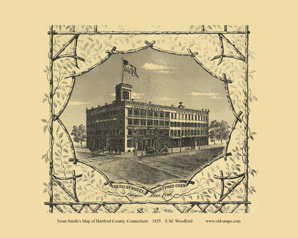 American Hotel - Hartford Connecticut 1855 Old Town Map Custom Print - Hartford Co.