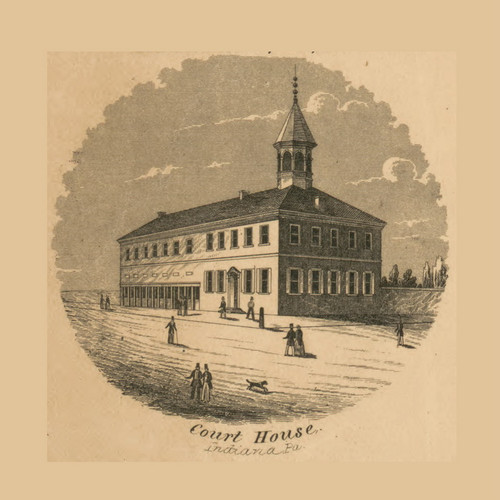 Indiana County Court House Pennsylvania 1856 Old Town Map Custom Print