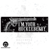 LUCKY SHOT I'm Your Huckleberry - Rectangle Magnet LUCKY SHOT I'm Your Huckleberry - Rectangle Magnet