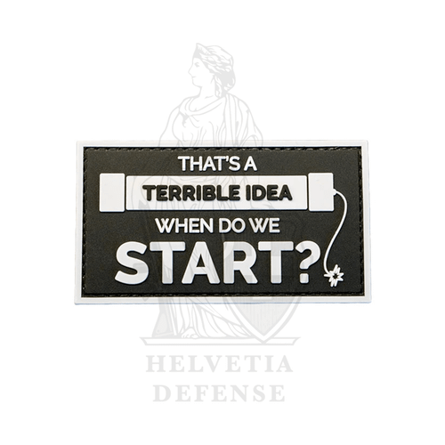 Charlie Mike Klett-Morale-Patch mit der humorvollen Aufschrift „That’s a Terrible Idea — When Do We Start?“