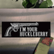 LUCKY SHOT I'm Your Huckleberry - Rectangle Magnet