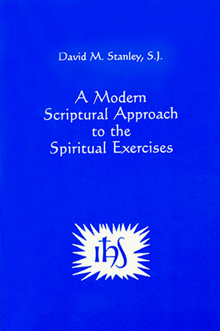 A Modern Scriptural Approach to the Spiritual Exercises