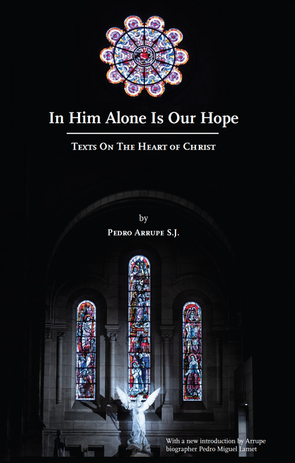 In Him Alone is our Hope: Texts on the Heart of Christ - New Edition