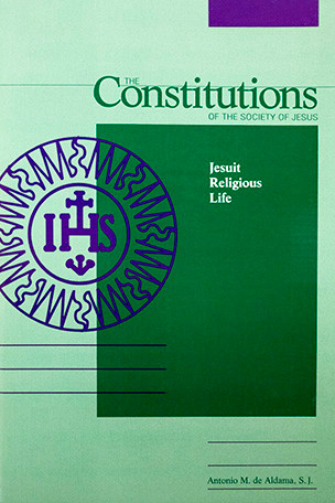 The Constitutions of the Society of Jesus, Part VI, Jesuit Religious ...