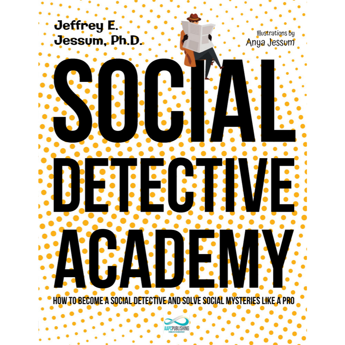 Social Detective Academy: How to Become a Social Detective and Solve Social Mysteries Like a Pro