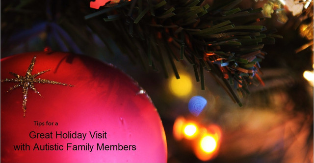 Tips for a Great Holiday Visit with Autistic Family Members - National ...
