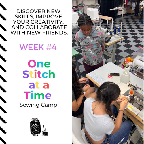 Week #4 ✨ Summer Sewing Camp and More! 
