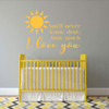'I Love You' Vinyl Wall Quote - Song Lyrics ' You'll Never Know Dear, How Much I Love You - Baby's Nursery or Bedroom ' Sun Silhouette