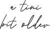 A Tini Bit Older Vinyl Decal