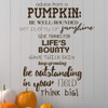 Autumn Season Quote Wall Decal ' 'Advice from a Pumpkin'- Vinyl Decor for Living Room, Family Room or Home Decoration ' A Variety of Sizes and Colors