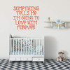 Baby Boy Themed Wall Decal - Something Tells Me I'm Going To Love Him Forever - Vinyl Sticker Decor for Baby's Nursery, Bedroom Kids Room or Playroom Decoration