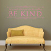 Be Kind Decal 'In A World Where You Can Be Anything Be Kind'