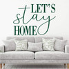 Let's Stay Home decal lifestyle photo above fireplace