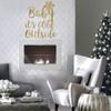 Baby It's Cold Outside Decor - Christmas Wall Decal for Living Room Or Family Room Decoration