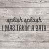 Bath Wall Decal for Bathroom Decor - Splish Splash I Was Taking A Bath - Removable Vinyl Sticker For Home Decoration