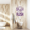 Bathroom Wall Decal - Wash Brush Floss Flush - Vinyl Decor for Home Decoration