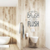 Bathroom Wall Decal - Wash Brush Floss Flush - Vinyl Decor for Home Decoration