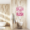 Bathroom Wall Decal - Wash Brush Floss Flush - Vinyl Decor for Home Decoration