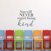 Be Kind Wall Decal - Kindness Vinyl Lettering 'You Will Never Regret Being Kind' Mural for Living Room, Bedroom, Church, Office, Classroom
