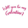 Be My Galentine Vinyl Decal ' Fun Galentine's Day Party Decor & Gift for Friends