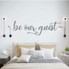 Be Our Guest Wall Decor for Decorating Home Guest Bedroom, Hotel, Bed and Breakfast