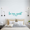 Be Our Guest Wall Decor for Decorating Home Guest Bedroom, Hotel, Bed and Breakfast