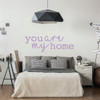 Bedroom Wall Decal - You Are Home - Inspirational Vinyl Decorations for Home or Living Room Decor
