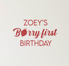 Berry First Birthday with Name Vinyl Wall Sticker Personalized Berry Birthday Party Decor