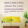 Bible Verse Wall Art - Proverbs 16:7 Wall Decal - When a Man's Ways Please The Lord...- Vinyl Scripture Wall Decals, Christian Home Decor, Church Wall Decals