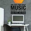 Bob Marley Quote - One Good Thing About Music: When It Hits You You Feel No Pain - Vinyl Wall Decoration for Home, Music Rooms, Studios, Stores