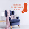 Cat Lovers Wall Decal ' Home Is Where Your Cat Is ' Cat Silhouette Vinyl Sticker for Kid's Bedroom, Playroom, Bedroom or Living Room