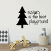 Children's Room Wall Decal - Nature Is the Best Playground - Vinyl Decoration For Playroom, Bedroom, Home Or Nursery Decor
