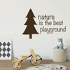 Children's Room Wall Decal - Nature Is the Best Playground - Vinyl Decoration For Playroom, Bedroom, Home Or Nursery Decor