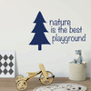 Children's Room Wall Decal - Nature Is the Best Playground - Vinyl Decoration For Playroom, Bedroom, Home Or Nursery Decor