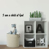 Christian Home Decor - I Am a Child of God - Vinyl Wall Decal for Playroom, Nursery, Children's Bedroom, Church Decoration