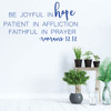 Christian Wall Decal - Be Joyful In Hope - Vinyl Scripture And Religious Home Bathroom Decor - Church Decoration