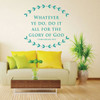 Christian Wall Decal - Bible Verse Vinyl Sticker Decor - 1 Corinthians 10:31 - Whatever Ye Do, Do It All For the Glory of God - for Home or Church Decoration