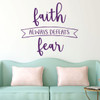 Christian Wall Decal - Faith Always Defeats Fear - Vinyl Art Home Decor for Bedroom or Living Room Decoration